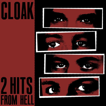 Cloak 2 Hits From Hell